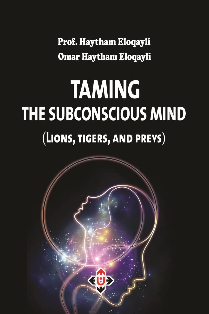 (TAMING THE SUBCONSCIOUS MIND (LIONS#44; TIGERS#44; AND PREYS العقل الباطن في الميزان